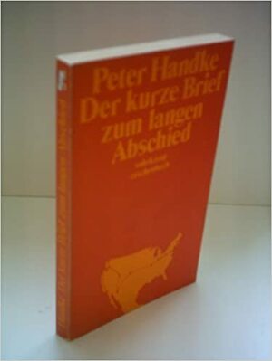 Der kurze Brief zum langen Abschied by Peter Handke