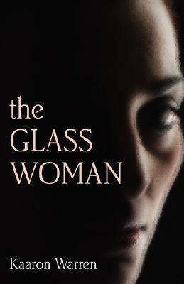 The Glass Woman by Kaaron Warren