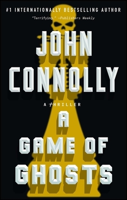 A Game of Ghosts by John Connolly
