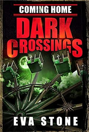 Coming Home: Dark Crossings by Eva Stone