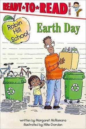 Earth Day: Ready-to-Read Level 1 by Margaret McNamara, Margaret McNamara