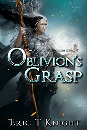 Oblivion's Grasp by Eric T. Knight