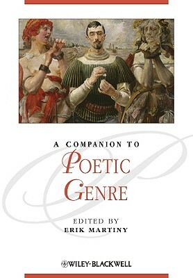 A Companion to Poetic Genre by 