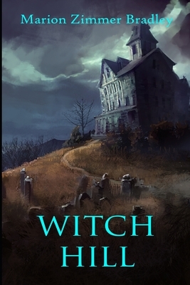 Witch Hill by Marion Zimmer Bradley