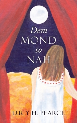 Dem Mond so Nah by Lucy H. Pearce