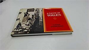 A Taste Of Wales: Welsh Traditional Food by Theodora FitzGibbon