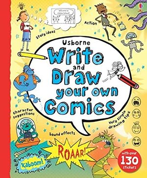 Write and draw your own comics by Louie Stowell