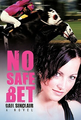 No Safe Bet by Gail Sinclair