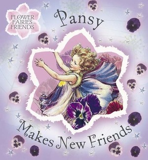 Pansy Makes New Friends by Cicely Mary Barker