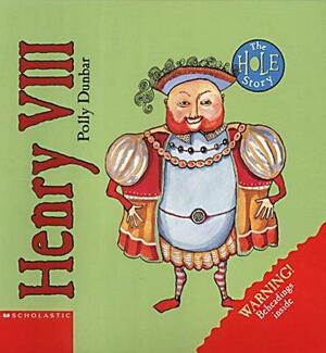 Henry VIII by Polly Dunbar