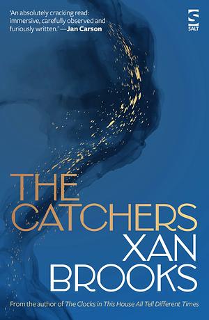 The Catchers by Xan Brooks