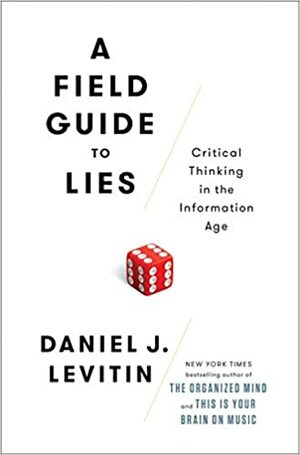 Valede välimääraja: kriitilisest mõtlemisest tõejärgsel ajastul by Daniel J. Levitin