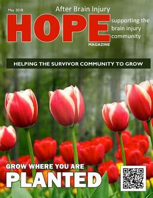 Hope After Brain Injury Magazine - May 2018 by David A. Grant, Sarah Grant