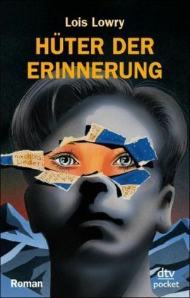 Hüter der Erinnerung by Lois Lowry