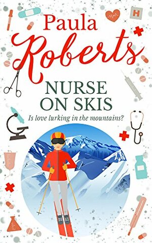 Nurse on Skis by Paula Roberts