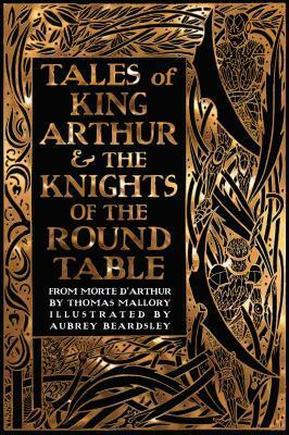 Tales of King ArthurThe Knights of the Round Table by Thomas Malory, Aubrey Beardsley