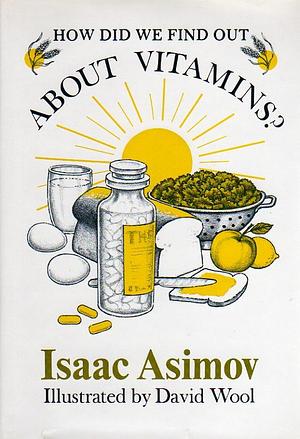 How Did We Find Out about Vitamins? by Isaac Asimov