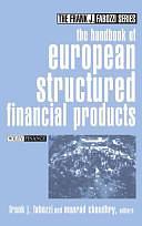 The Handbook of European Structured Financial Products by Moorad Choudhry, Frank J. Fabozzi