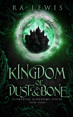 Kingdom of Dust & Bone by Ra Lewis