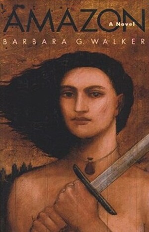 Amazon by Barbara G. Walker