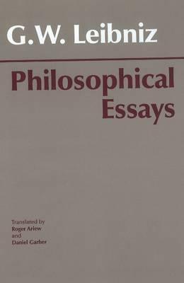 Philosophical Essays by Daniel Garber, Roger Ariew, Gottfried Wilhelm Leibniz