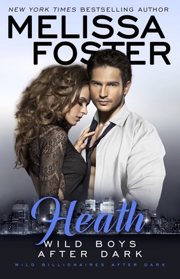 Wild Boys After Dark: Heath by Melissa Foster