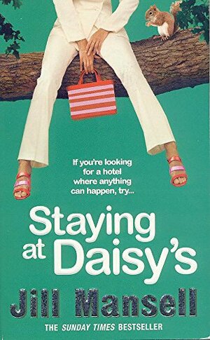 Staying at Daisy's by Jill Mansell