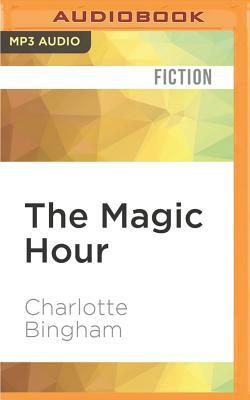 The Magic Hour by Charlotte Bingham
