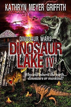 Dinosaur Wars by Kathryn Meyer Griffith, Kathryn Meyer Griffith