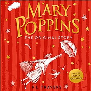 Mary Poppins by Olivia Colman, P.L.Travers