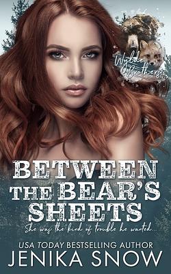 Between the Bear's Sheets by Jenika Snow