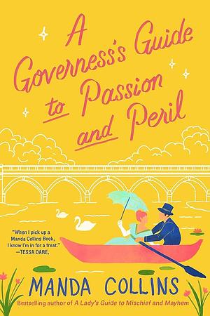 A Governess's Guide to Passion and Peril by Manda Collins