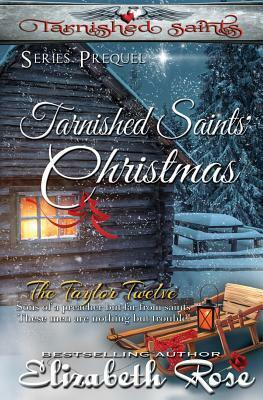 Tarnished Saints' Christmas: by Elizabeth Rose