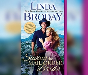 Saving the Mail Order Bride by Linda Broday