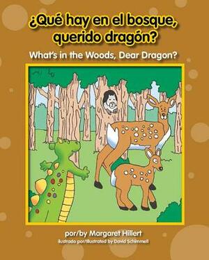 Qu' Hay En El Bosque, Querido Dragn? / What's in the Woods, Dear Dragon? by Margaret Hillert