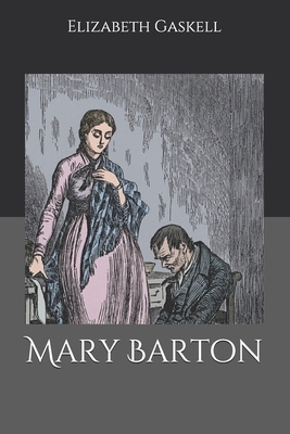 Mary Barton by Elizabeth Gaskell