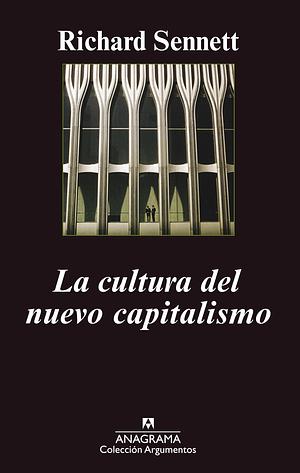 La cultura del nuevo capitalismo by Richard Sennett