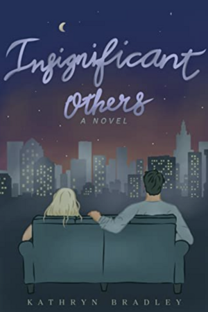 Insignificant Others by Kathryn Bradley