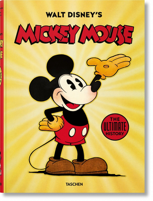 Walt Disney's Mickey Mouse. the Ultimate History by David Gerstein, J. B. Kaufman