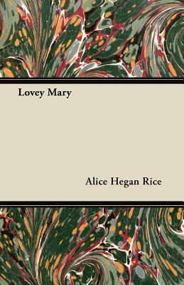 Lovey Mary by Alice Hegan Rice