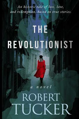 The Revolutionist by Robert Tucker