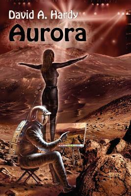 Aurora: A Child of Two Worlds: A Science Fiction Novel by David A. Hardy