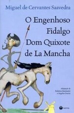 Engenhoso Fidalgo Dom Quixote de la Mancha by Miguel de Cervantes