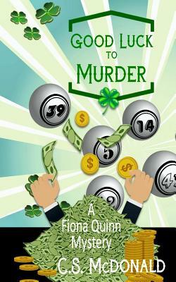 Good Luck to Murder by C. S. McDonald