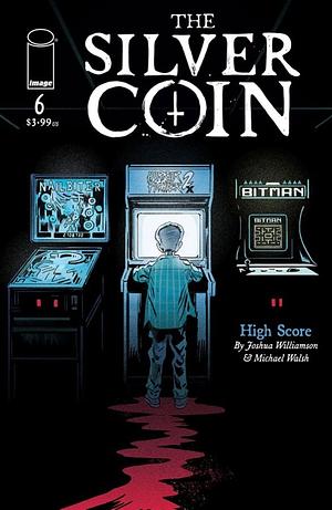 The Silver Coin #6 by Joshua Williamson