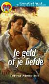 Je geld of je liefde by Teresa Medeiros