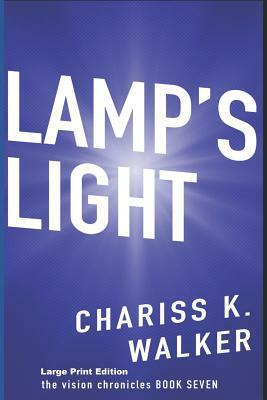 Lamp's Light by Chariss K. Walker