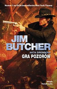 Gra pozorów by Jim Butcher