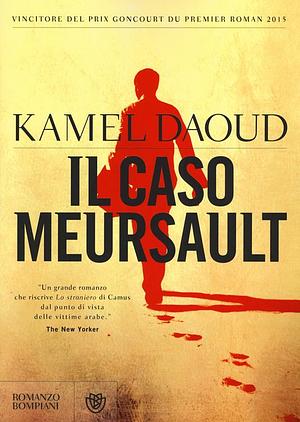 Il caso Meursault by Kamel Daoud