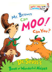 Mr. Brown Can Moo! Can You? by Dr. Seuss